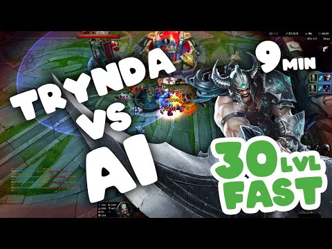 FASTEST WAY TO LEVEL UP TO LVL 30 - League of Legends Leveling Guide vs Intro Bots - Tryndamere