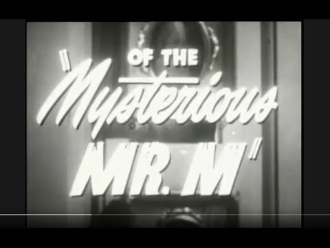 Trailer - The Mysterious Mr. M (1946) Stars Edmund MacDonald, Pamela Blake, Danny Morton