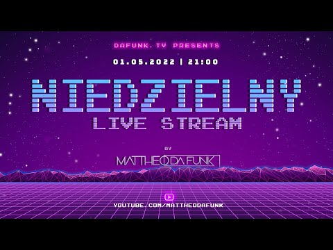 NIEDZIELNY Live by MATTHEO DA FUNK / 01.05.2022