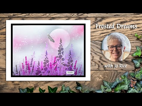 Frosted Dreams – A Lavinia Stamps Tutorial with Jo Rice