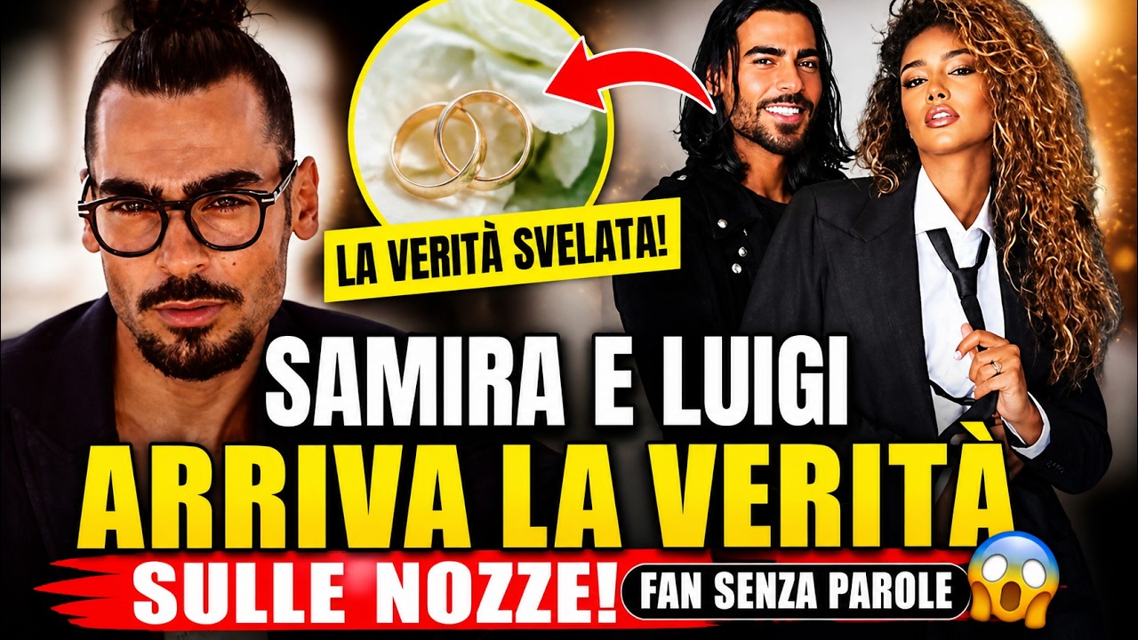 💍😱 SAMIRA LUI FRENA SUL MATRIMONIO: “NON È IL MOMENTO” E I FAN SI CHIEDONO COSA STIA SUCCEDENDO