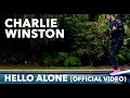 CHARLIE WINSTON - Hello Alone (Official Video.