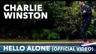 CHARLIE WINSTON - Hello Alone (Official Video)