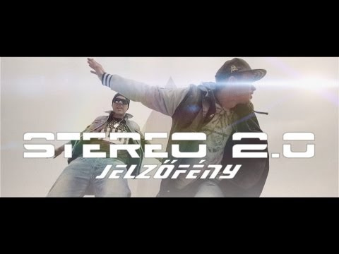 STEREO 2.0 - Jelzőfény (Official Music Video)