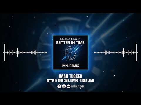 Better in Time (IMN. Remix) - Leona Lewis