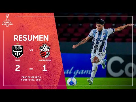 Tauro FC vs San Francisco | Copa Centroamericana 2024 | Fase de Grupos