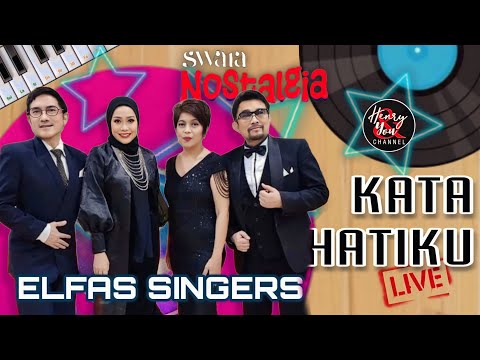 ELFAS SINGERS - KATA HATIKU (LIVE)