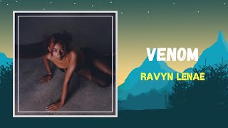 Ravyn Lenae - Venom (Lyrics)