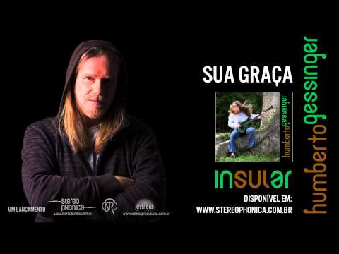 Sua Graça - Humberto Gessinger