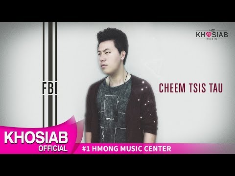 FBI (Yee Lee) - Cheem Tsis Tau (Audio Lyric COVER NOT ORIGINAL) 5.12.18