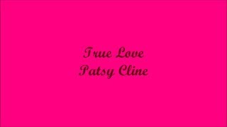 True Love (Amor Verdadero) - Patsy Cline (Lyrics - Letra)