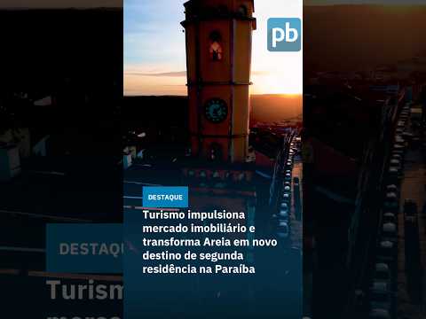 Turismo impulsiona mercado imobiliário e transforma Areia em novo destino de segunda residência