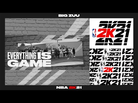 Big Zuu x NBA 2K21 – Everything Is Game