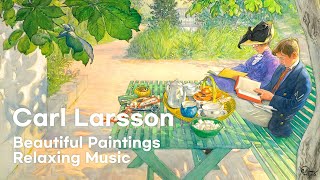 이케아에 영감을 준 칼 라르손의 포근하고 따뜻한 북유럽스타일 그림과 편안한 음악🎵 Carl Larsson 🌞Beautiful Paintings Relaxing Music