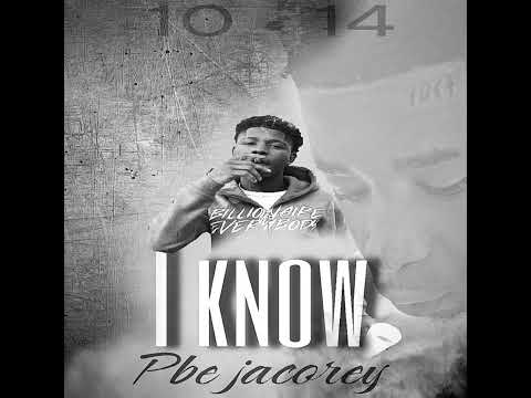 Pbe jacorey - I know ( official audio )