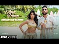 Aaye Haaye Behind The Scenes Karan Aujla Nora Fatehi Neha Kakkar Jay Trak Bhushan Kumar