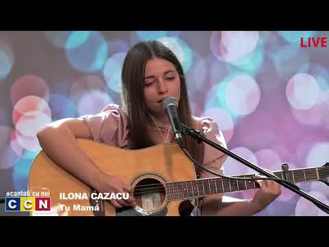 ILona Cazacu - TU MAMA [CCN 🔴LIVE]