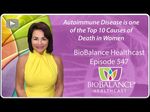 Autoimmune Disease is one of the Top 10 Causes of Death in Women.
