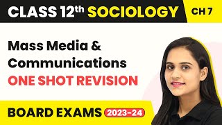 Class 12 Sociology Chapter 7 | Mass Media & Communications - One Shot Revision 2022-23