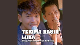 Download lagu Terima Kasih Luka (feat. Tri Suaka) mp3 Download lagu Terima Kasih Luka (feat. Tri Suaka) mp3