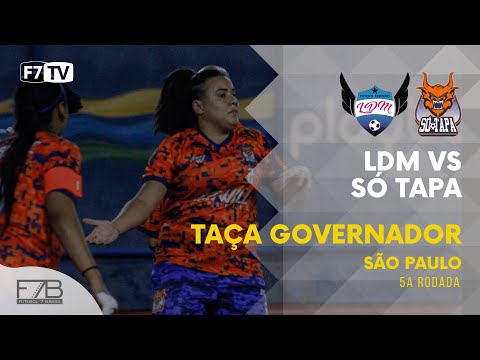 TAÇA GOVERNADOR SP 2022 - LDM x Só Tapa