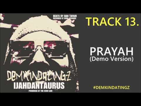 13.  PRAYAH (DEMO VERSION ) - IJAHDAN TAURUS  #DEMKINDATINGZ LP