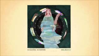Susanne Sundfør – Delirious (Radio Edit)