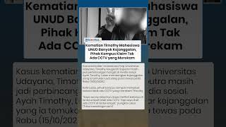 Kagetnya Ayah Timothy! Singgung Kejanggalan Kasus Kematian Anaknya, Heran Klaim Tak Ada CCTV di TKP