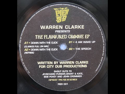 Warren Clarke ‎– The Flavoured Groove EP -  Down With The Click (Clarke's Full On Mix)