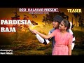 TEASER -PARDESIA RAJA | SAMBALPURI SONG COVER | DESI KALAKAR ||