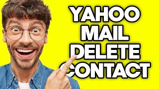 How To Delete Contact in Yahoo Mail (2023)