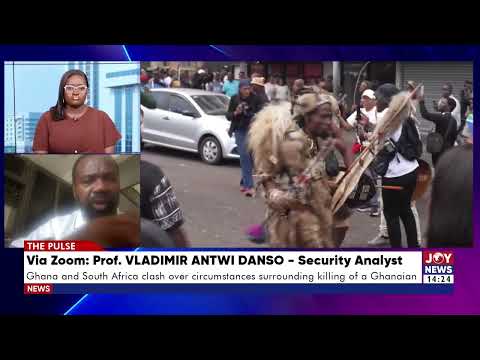 South Africa must prove death was not linked to xenophobic attacks — Prof. Vladimar Antwi Danso