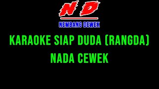 Download lagu SIAP DUDA KARAOKE NADA CEWEK / SIAP RANGDA mp3