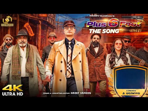 Plus 6 Foot (Official Video)| Harry Sandhu | Hobby Dhaliwal | Director MG | Latest Punjabi Song 2021
