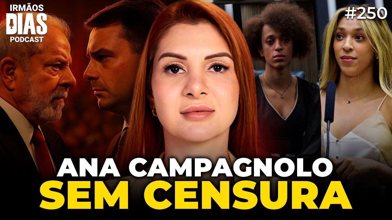 BANCO MASTER, ELEIÇÕES E CENÁRIO POLÍTICO (ANA CAMPAGNOLO) - Irmãos Dias Podcast | EP 250