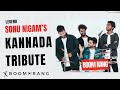 Chalisuva Cheluve Sonu Nigam Kannada Tribute Boomrang India