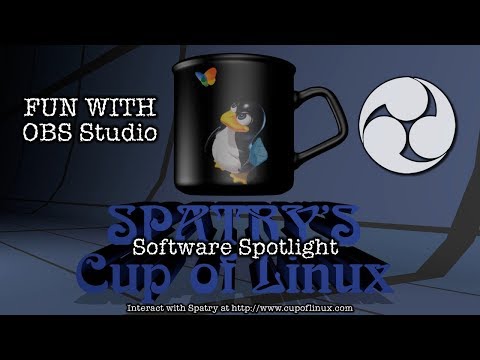 Software Spotlight: Fun With OBS Studio