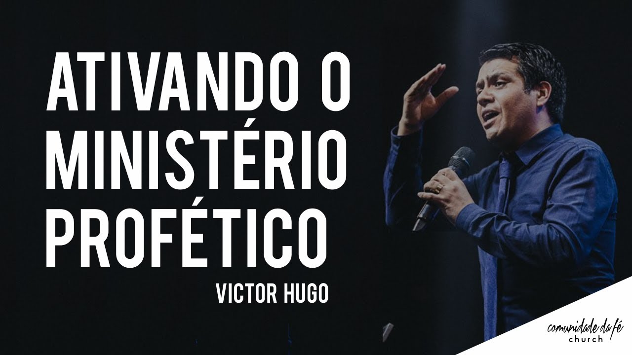 Victor Hugo // Ativando o ministério profético