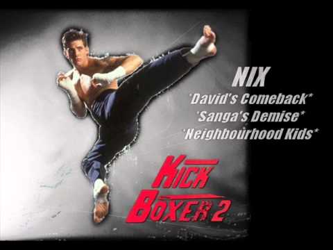 Nix - Kickboxer 2 - David's Comeback/Sanga's Demise/Neighbourhood Kids