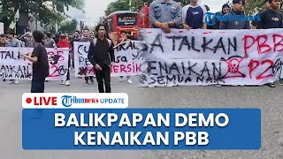 LIVE: Aliansi Balikpapan Melawan Unjuk Rasa Tolak Kenaikan PBB hingga Kibarkan Bendera One Piece