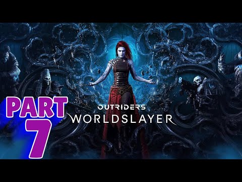 OUTRIDERS: WORLDSLAYER | PS5 WALKTHROUGH | PART 7 | AN OUTRIDER'S WRATH