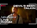 NEEDTOBREATHE "Devil's Been talkin'" (From The Live Room Sessions)