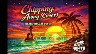Chipping Away (Cover) – Island Reggae Groove | Graham Nash