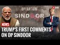 Operation Sindoor US On Watch As India Launches Military Strikes On Pakistan Trump S First Comment