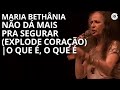 Maria Bethânia | "Não Dá Mais Pra Segurar (Explode Coração)/O Que É, ..." | Carta de Amor (Ao Vivo)