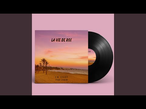 La vie de roi (feat. Ziken)