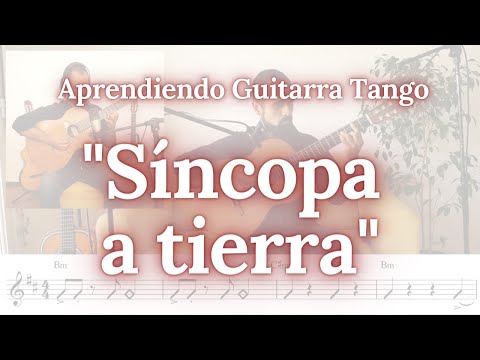 APRENDIENDO GUITARRA TANGO 04 - "Síncopa a tierra"