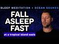 Island Oasis 🌴😴 Deep Sleep Meditation with Ocean Waves Sounds