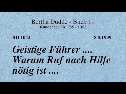BD 1042 - GEISTIGE FÜHRER .... WARUM RUF NACH HILFE NÖTIG IST ....