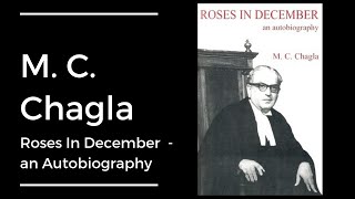 M. C. Chagla - Autobiography - Roses In December